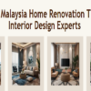 Malaysia Home Renovation Trends - Interior Design Experts 2026